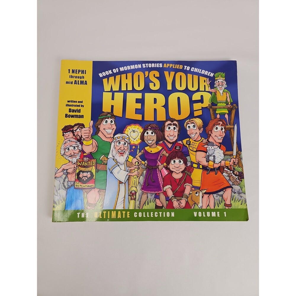 Who's Your Hero Book Of Mormon Stories Applied To Children Volume 1